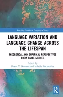 Image of Language Variation and Language Change Across the Lifespan : Theoretical and Empirical Perspectives from Panel Studies