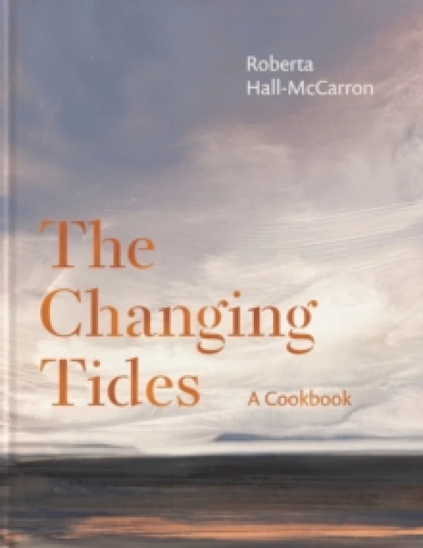 Image of The Changing Tides : As seen on SUNDAY BRUNCH Hardback