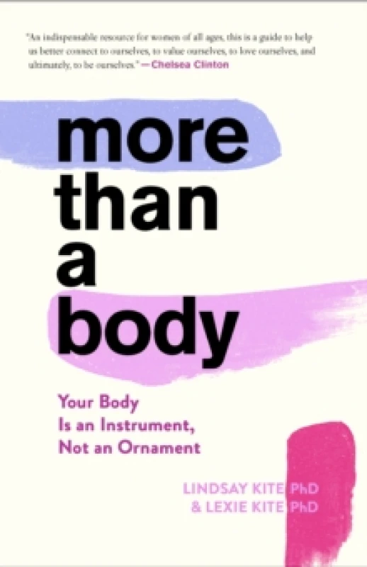 Image of More Than a Body. Hardback. By Lexie Kite, Lindsay Kite Books