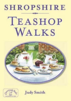 Image of Shropshire Teashop Walks by Judy Smith Paperback