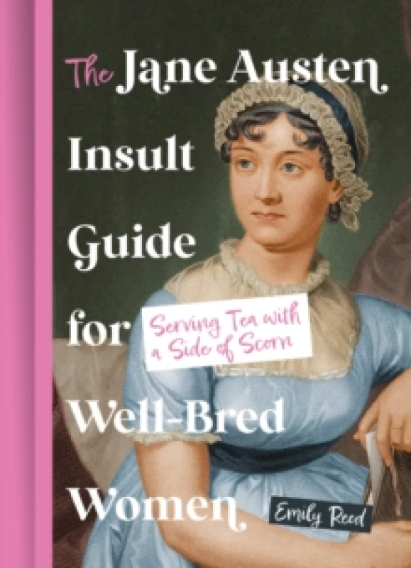 Image of The Jane Austen Insult Guide for Well-Bred Women. Hardback. By Emily Reed Books
