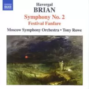 Image of Symphony No 2 Festival Fanfare Rowe Moscow So by Havergal Brian CD Album