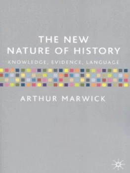 Image of The New Nature of History by Arthur Marwick Paperback