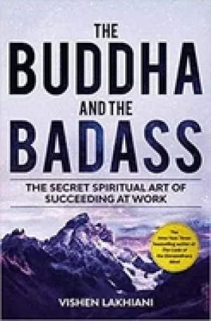 Image of buddha and the badass the secret spiritual art of succeeding at work