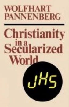 Image of Christianity in a Secularized World by Wolfhart Pannenberg Book