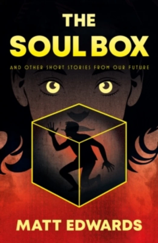 Image of The Soul Box : and other short stories from our Future Paperback / softback