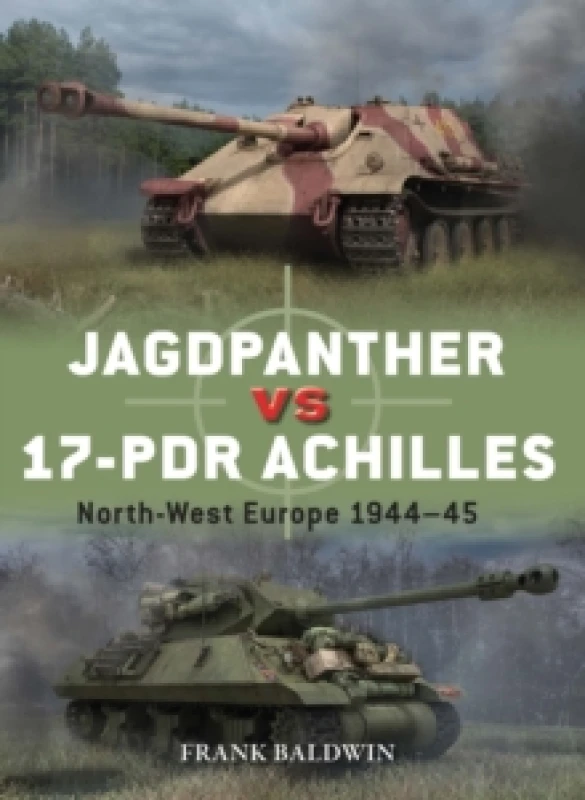 Image of Jagdpanther vs 17-pdr Achilles : North-West Europe 194445 Paperback / softback