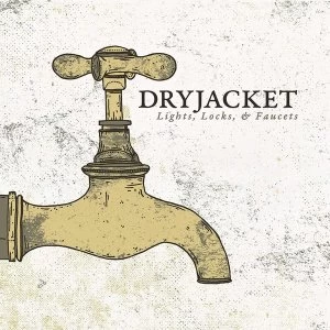 Image of Dryjacket - Lights, Locks, & Faucets Vinyl