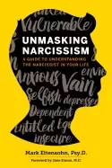 Image of unmasking narcissism a guide to understanding the narcissist in your life