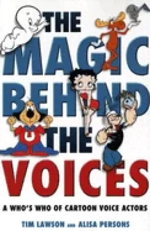 Image of magic behind the voices a whos who of cartoon voice actors