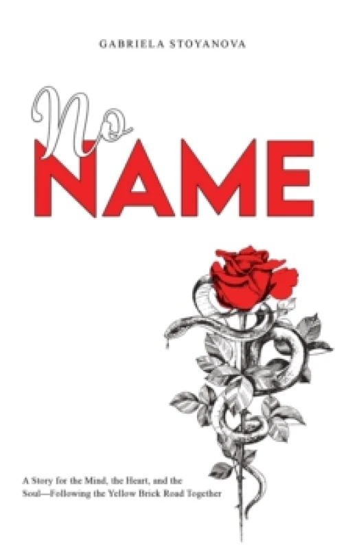 Image of No Name : A Story for the Mind, the Heart, and the SoulFollowing the Yellow Brick Road Together Paperback / softback