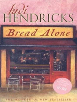Image of Bread Alone by Judi Hendricks Hardback