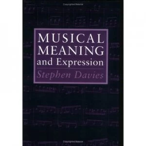 Image of Musical Meaning and Expression by Stephen Davies Book