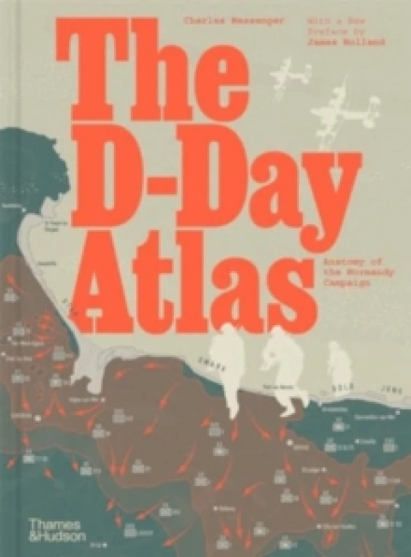 Image of The D-Day Atlas. Hardback. By Charles Messenger Books