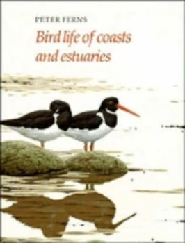 Image of Bird Life of Coasts and Estuaries by P. N. Ferns Hardback