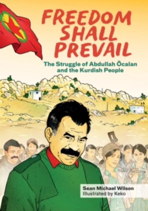 Image of Freedom Shall Prevail : The Struggle of Abdullah Ocalan and the Kurdish People Paperback / softback
