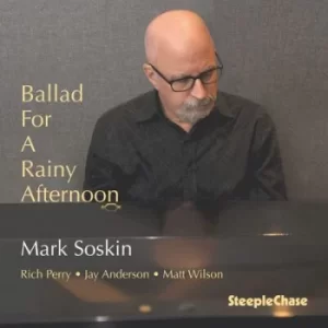 Image of Ballad for a Rainy Afternoon by Mark Soskin CD Album