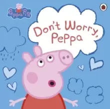 Image of Peppa Pig: Don't Worry, Peppa