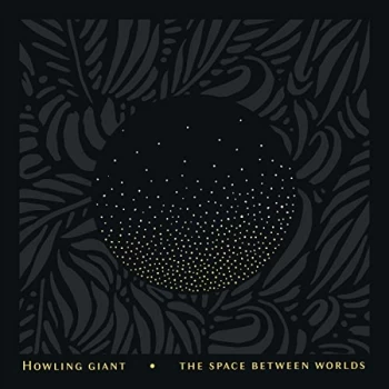 Image of Howling Giant - The Space Between Worlds CD