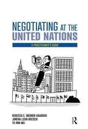 Image of Negotiating at the United Nations A Practitioner's Guide
