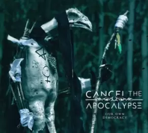 Image of Our Own Democracy by Cancel the Apocalypse CD Album