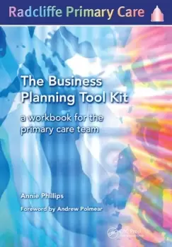 Image of The Business Planning Tool KitA Workbook For The Primary Care Team