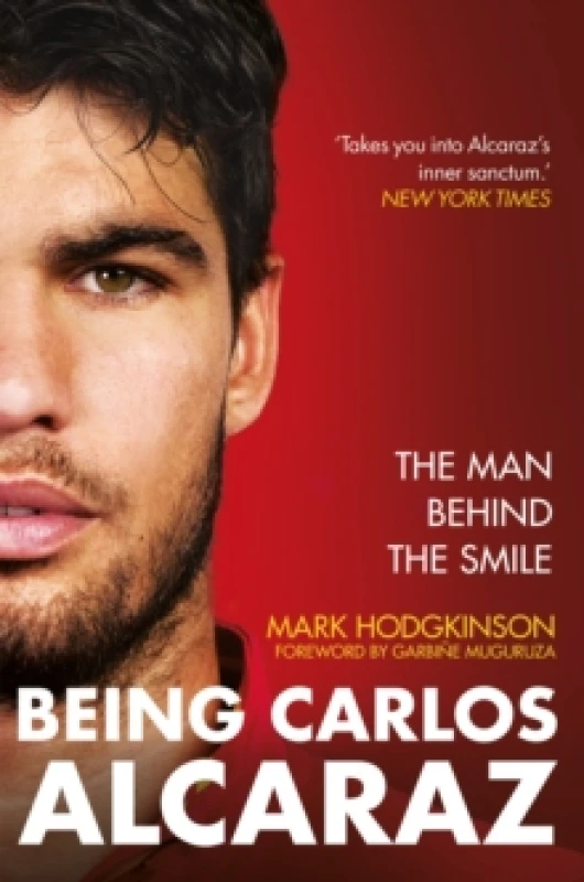 Image of Being Carlos Alcaraz : The Man Behind the Smile Hardback