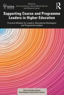 Image of Supporting Course and Programme Leaders in Higher Education : Practical Wisdom for Leaders, Educational Developers and Programme Leaders
