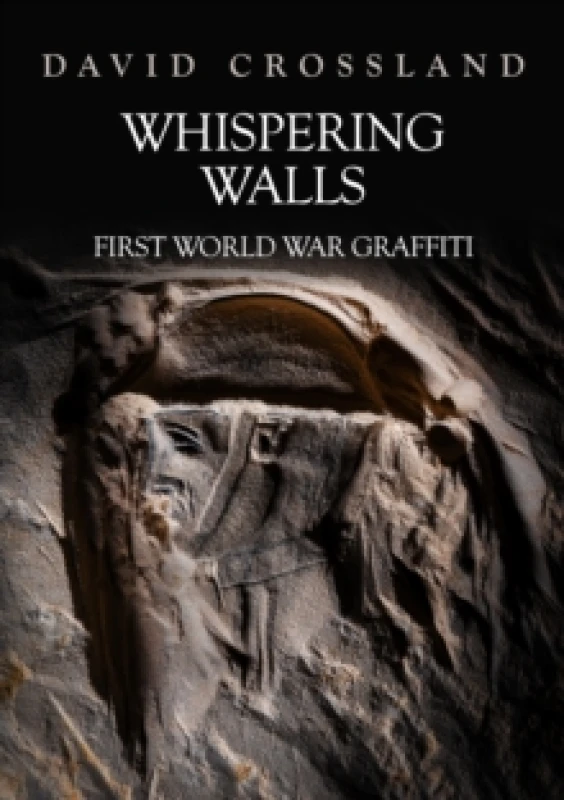 Image of Whispering Walls : First World War Graffiti Paperback / softback