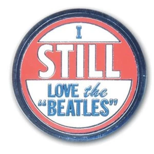Image of The Beatles - I still love The Beatles Pin Badge
