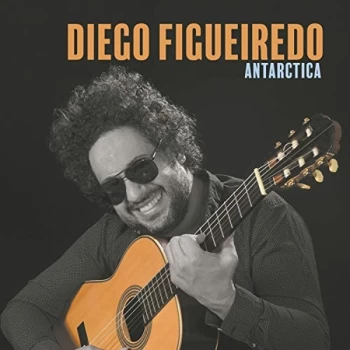 Image of Diego Figueiredo - Antarctica CD