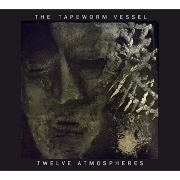 Image of The Tapeworm Vessel - Twelve Atmospheres CD