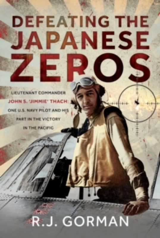 Image of Defeating the Japanese Zeros. Hardback. By R J Gorman Books