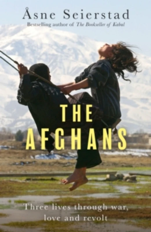 Image of The Afghans : Three lives through war, love and revolt - from the bestselling author of The Bookseller of Kabul Paperback / softback