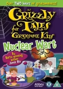 Image of Grizzly Tales for Gruesome Kids: Nuclear Wart