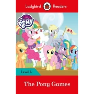 Image of My Little Pony: The Pony Games- Ladybird Readers Level 4