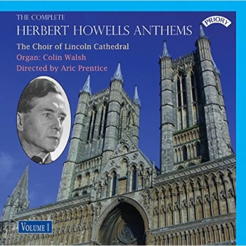 Image of The Choir of Lincoln Cathedral/ Aric Prentice/ Colin Walsh - The Complete Herbert Howells Anthems CD