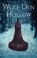 Image of wolf den hollow a novel