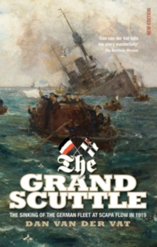 Image of The Grand Scuttle : The Sinking of the German Fleet at Scapa Flow in 1919 Paperback / softback