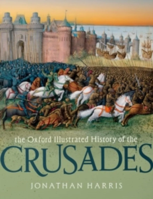 Image of The Oxford Illustrated History of the Crusades. Paperback. By Jonathan Harris Books