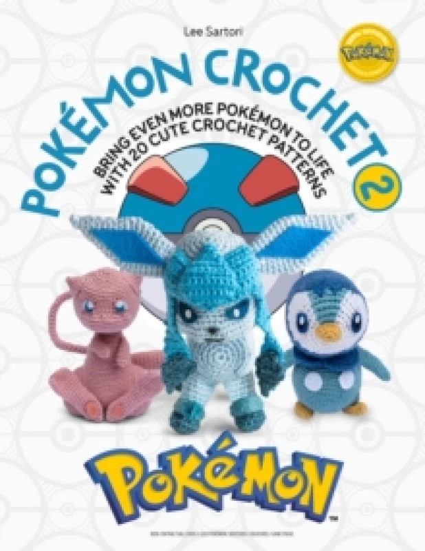 Image of Pokemon Crochet Vol 2 : Bring even more Pokemon to life with 20 cute crochet patterns Paperback / softback