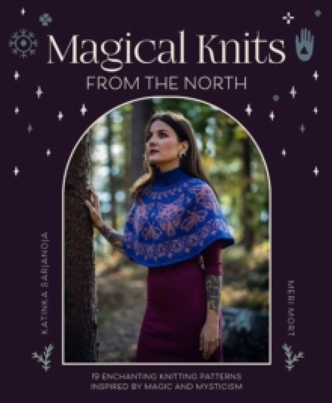 Image of Magical Knits from the North : 19 Enchanting Knitting Patterns Inspired by Magic and Mysticism Paperback / softback