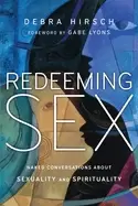 Image of redeeming sex naked conversations about sexuality and spirituality