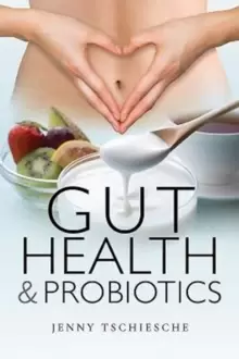 Image of Gut Health and Probiotics