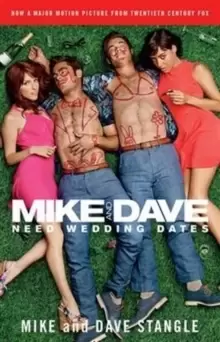 Image of Mike and Dave Need Wedding Dates : And a Thousand Cocktails