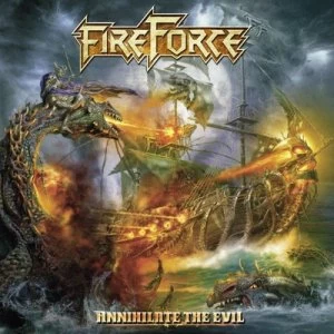 Image of Annihilate the Evil by FireForce CD Album