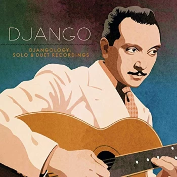 Image of Django Reinhardt - Djangology: Solo & Duet Recordings CD