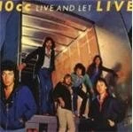 Image of 10cc - Live And Let Live (Music CD)