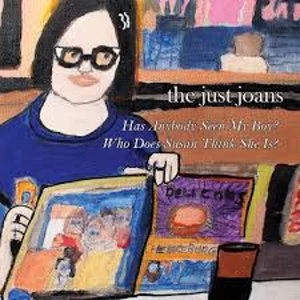 Image of The Just Joans - Has Anybody Seen My Boy? Vinyl