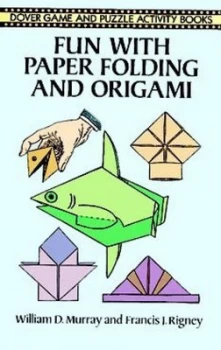 Image of Fun with Paper Folding and Origami by William D. Murray Paperback